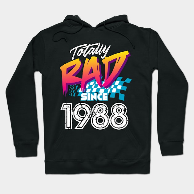 Totally Rad since 1988 Hoodie by Styleuniversal